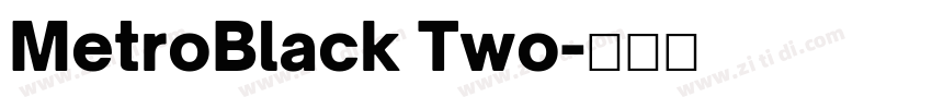 MetroBlack Two字体转换